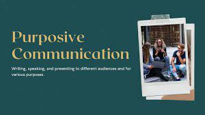 Purposive Communication
Purposive Communication is a three- unit course that develops students' communicative competence .